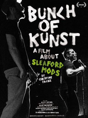Bunch of Kunst a film about Sleaford Mods • on IVOX+ www-ivoxplus-com