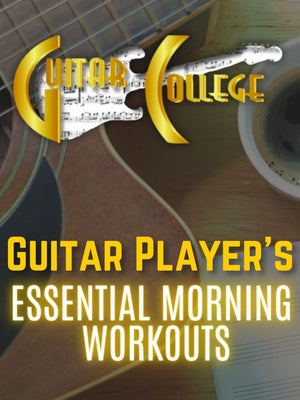 Guitar Player's Essential Morning Workouts Series