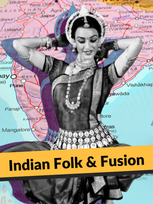 Indian Classical, Folk, and Fusion
