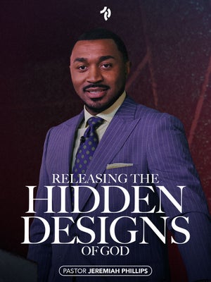 Releasing The Hidden Designs of God