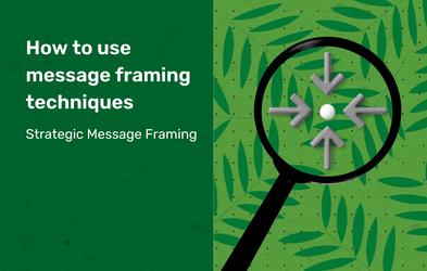 <div class="editor-content"><p>Unpack two techniques to frame your messages more effectively.</p></div>
