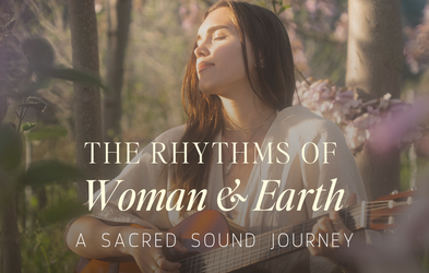 <div class="editor-content"><p>Rhythms of Woman &amp; Earth</p></div>