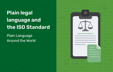 <div class="editor-content"><p>Let’s look into Part 2 of the ISO Plain Language Standard: Legal writing.</p></div>