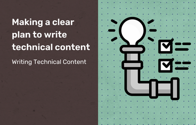 <div class="editor-content"><p>Dive into planning —  the first step in writing technical content.</p></div>