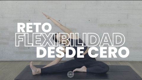 Reto Flexibilidad desde cero