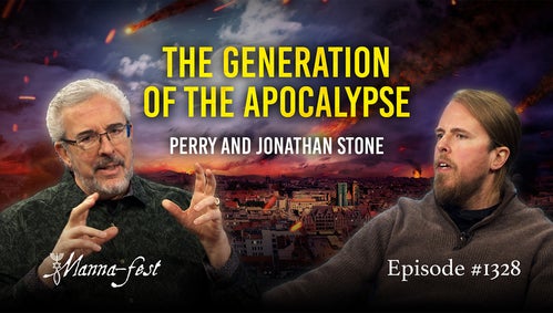 The Generation Of The Apocalypse | Episode 1328 | Perry And Jonathan Stone