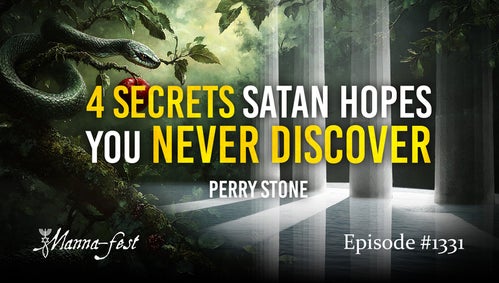 4 Secrets Satan Hopes You Never Discover | Episode 1331 | Perry Stone
