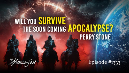 Will You Survive The Soon Coming APOCALYPSE? | Episode 1333 | Perry Stone