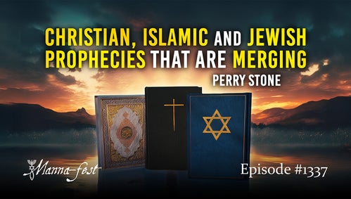 Christian, Islamic and Jewish Prophecies That Are MERGING | Episode 1337 | Perry Stone