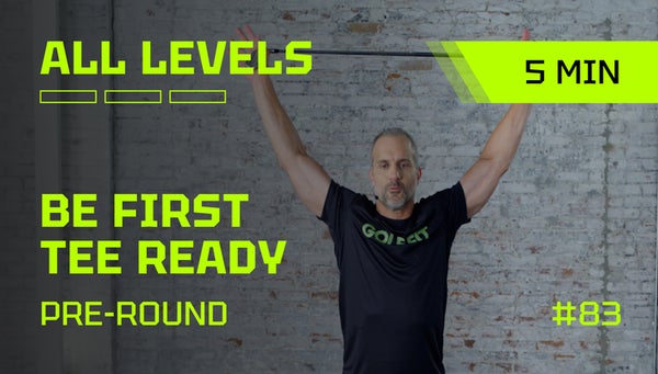 PR I # 83 I 9 min | All Levels | Be Ready on the First Tee