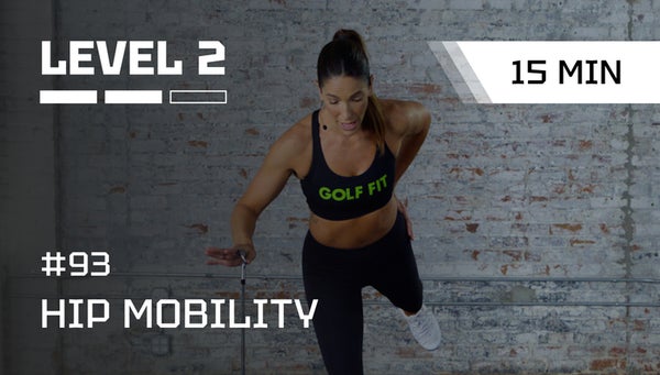 # 93 I 12 min | LVL 2 | Hip Flexibility for Better Rotation
