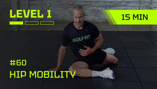 # 60 I 15 min | LVL 1 | Hip Mobility for Power and Consistency