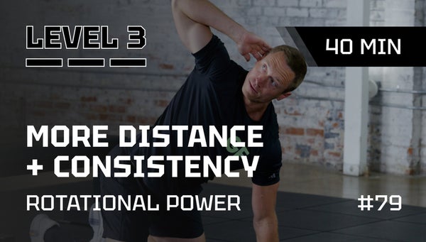 RP I # 79 I 30 min | LVL 3 | Maximize Swing Speed for Distance