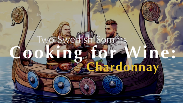 Two Swedish Somms Cooking for Wine: Chardonnay