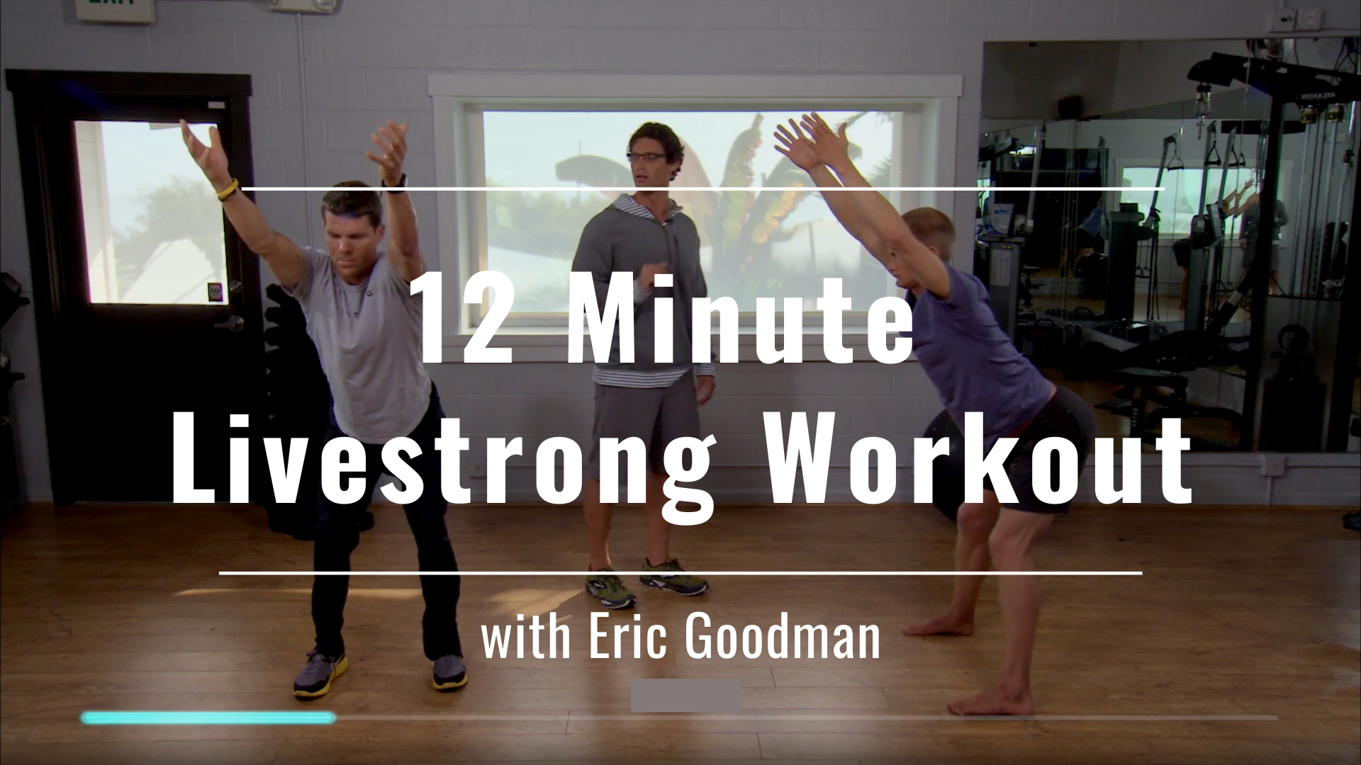 12 Minute Livestrong Workout W Eric Complimentary Foundation Training