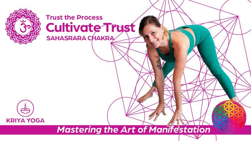 Cultivate Trust class, Sahasrara Chakra