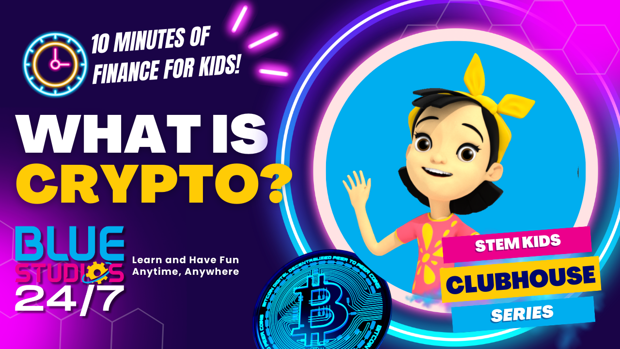What is Cryptocurrency? STEM Kids Clubhouse