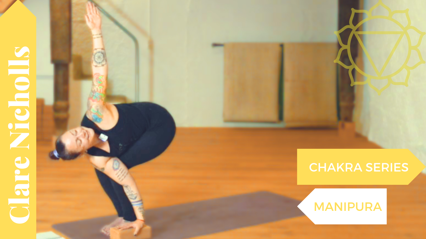 Chakra Series Manipura Yoga with Clare Nicholls