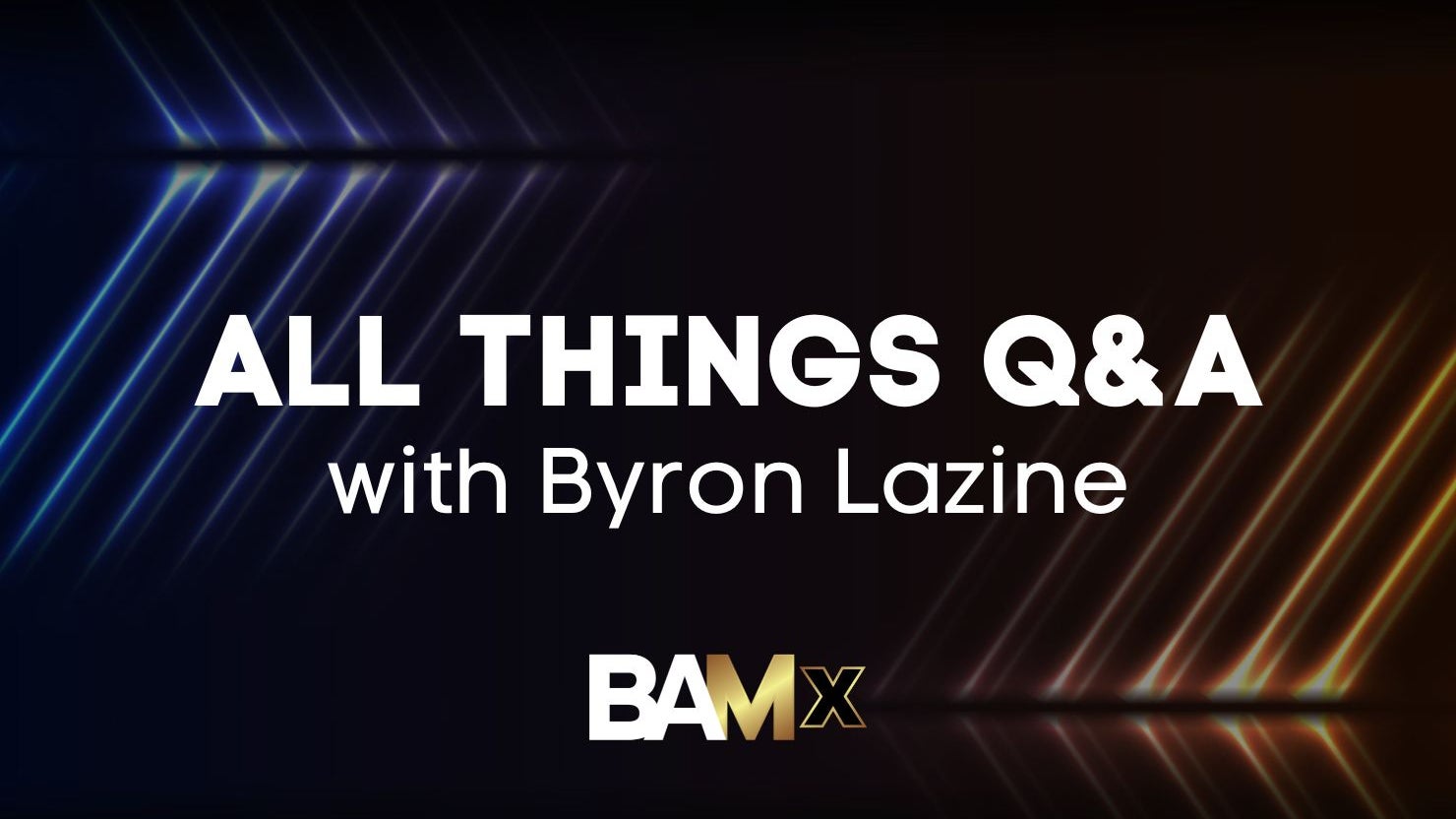 All Things Q&A with Byron Lazine