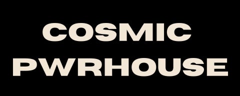 COSMIC PWRHOUSE