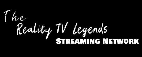 The Reality TV Legends Streaming Network