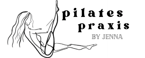 Pilates Praxis by Jenna