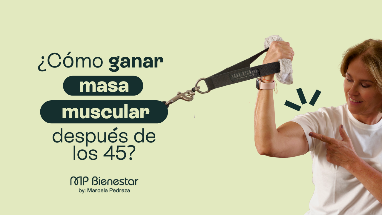 ¿Cómo Ganar Masa Muscular Después de los 45?
