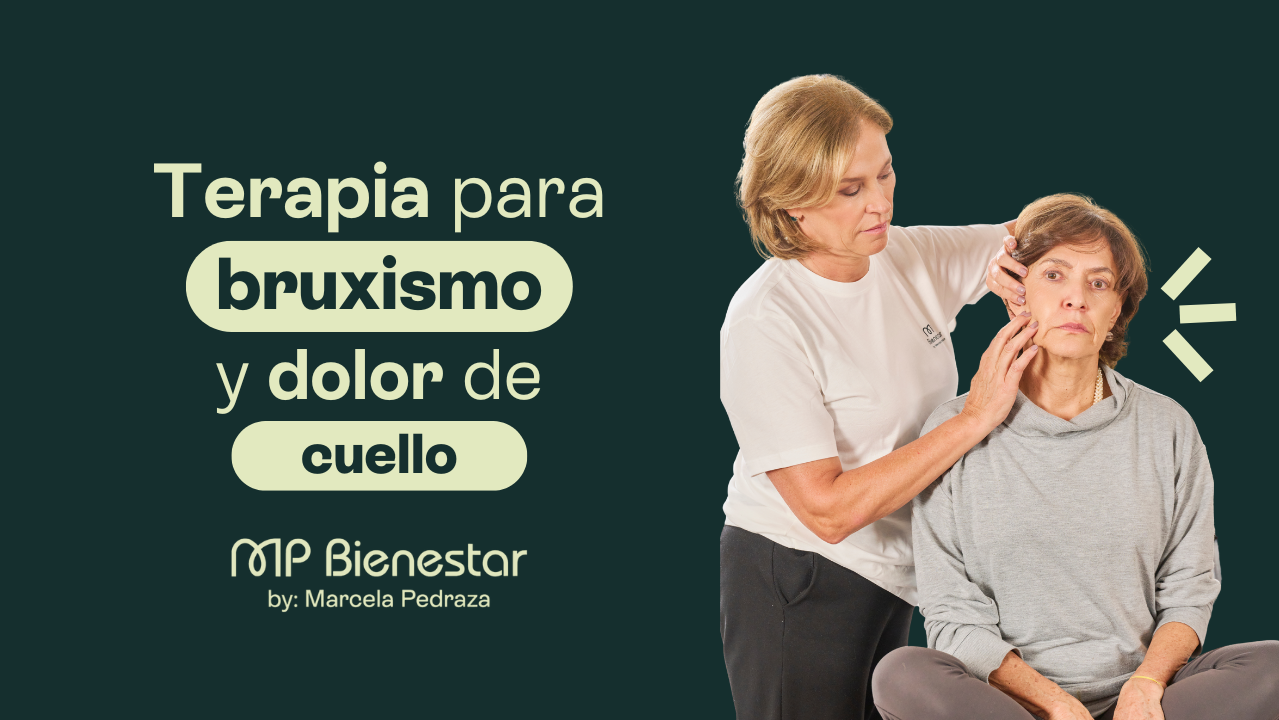 Terapia para el Bruxismo y dolor de cuello