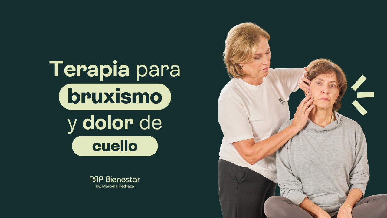 Terapia para el Bruxismo y dolor de cuello