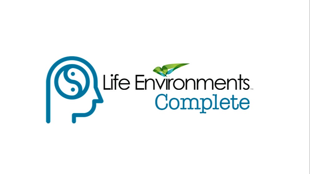 Life Environments Complete™ - $20.83/Mo.