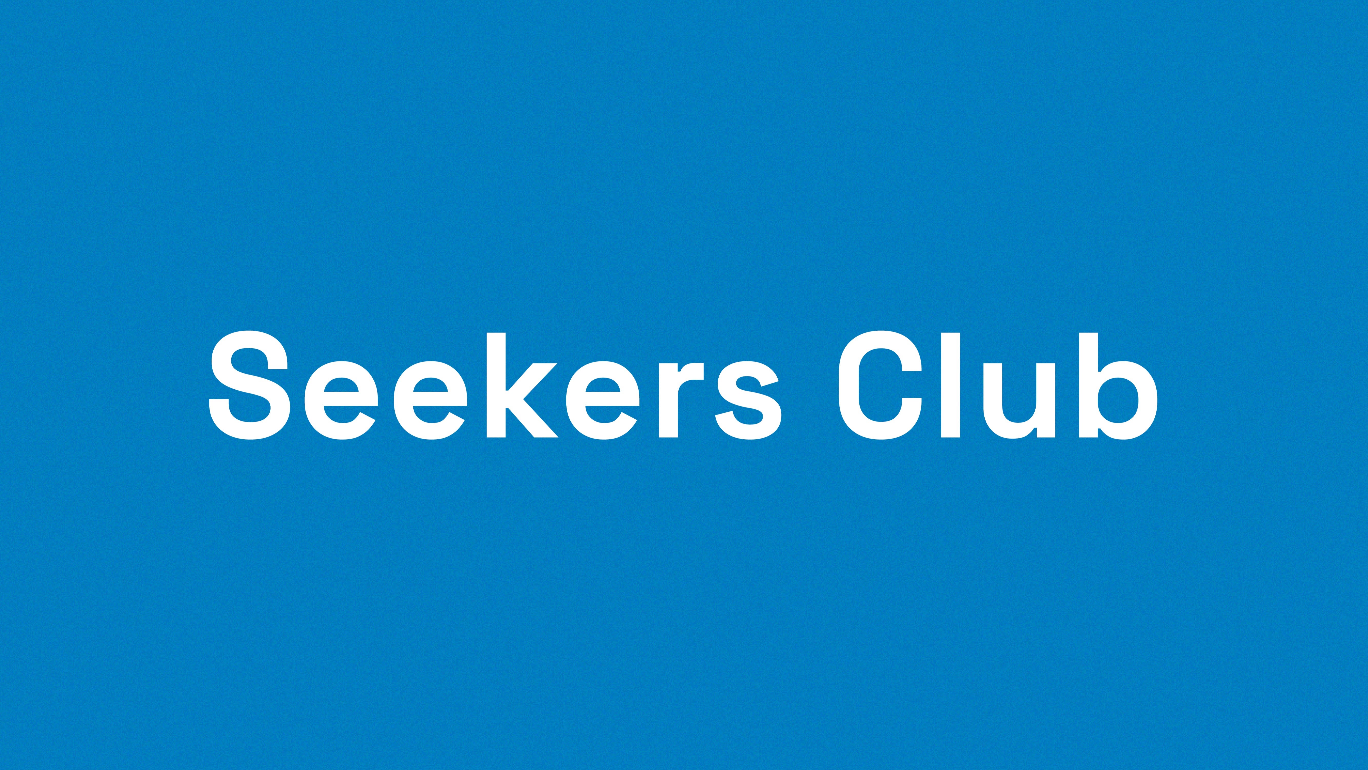 Seekers Club (Membership)