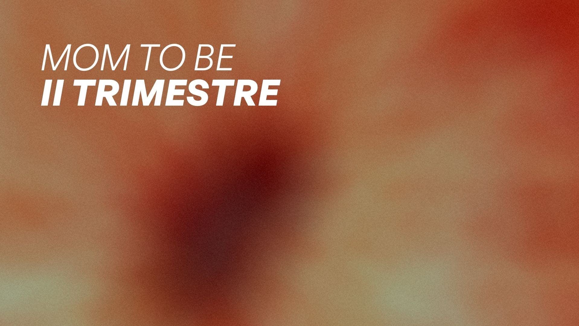 MomToBe - II Trimestre