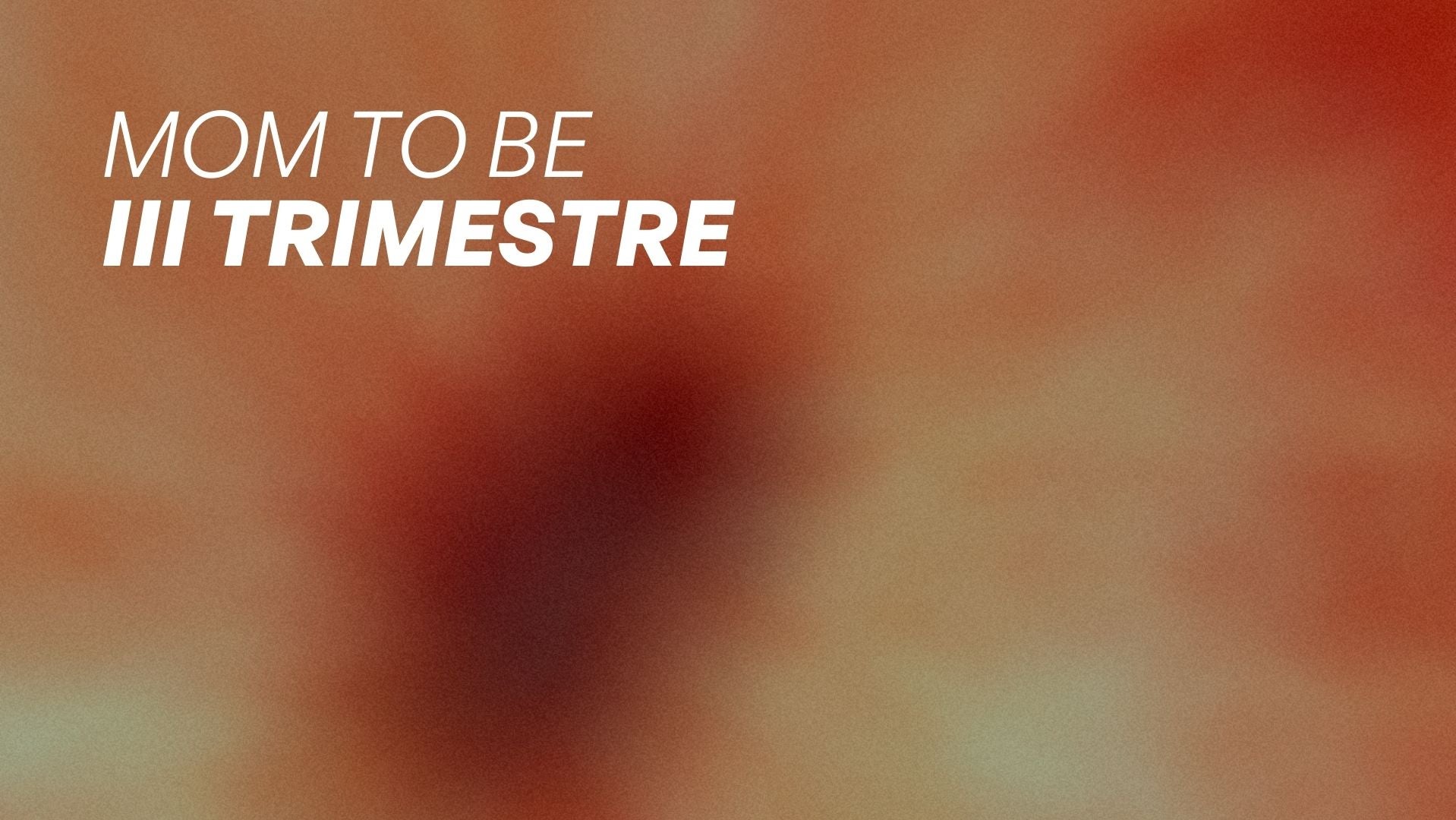 MomToBe - III Trimestre