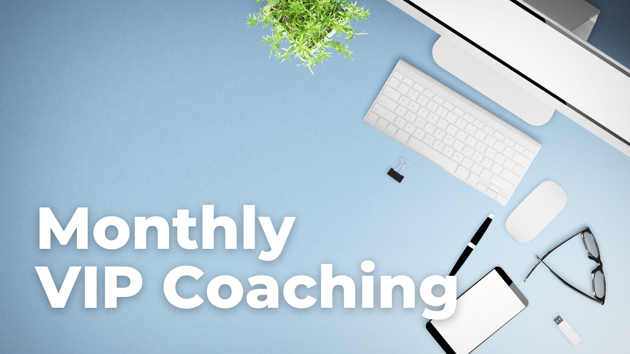 Monthly VIP Coaching