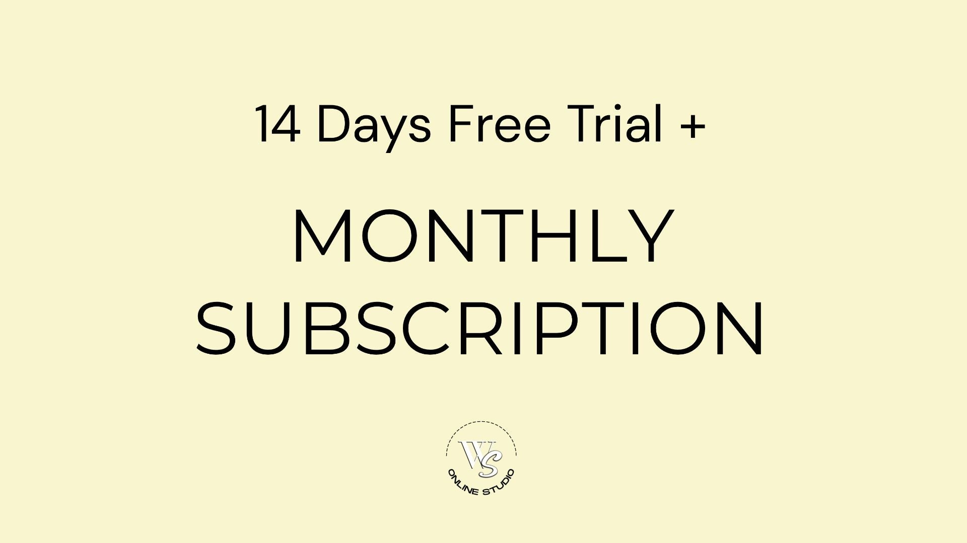 14-Days Free Trial then Monthly Subscription