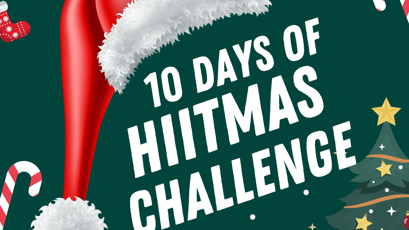 🎄 10 Days of HIITmas Challenge🎄