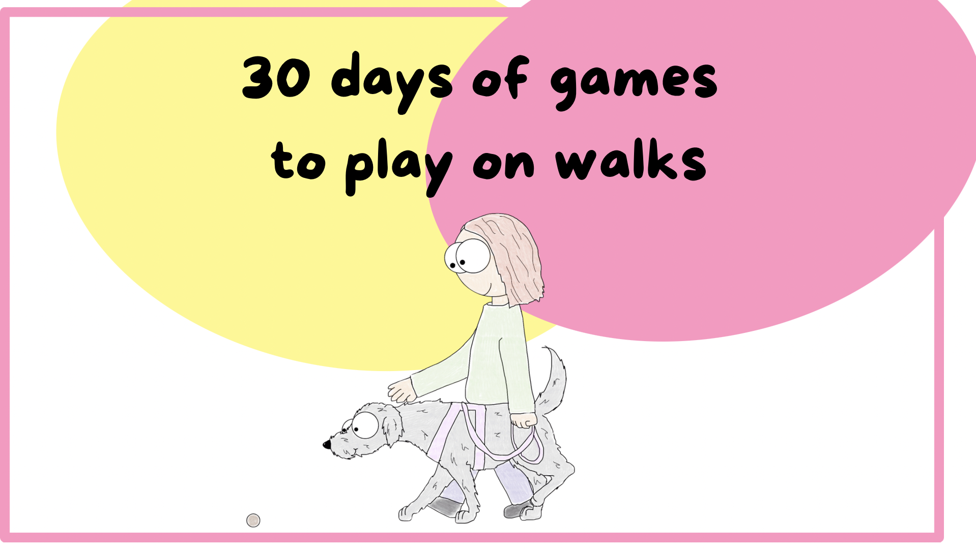 30 days of constructive walks