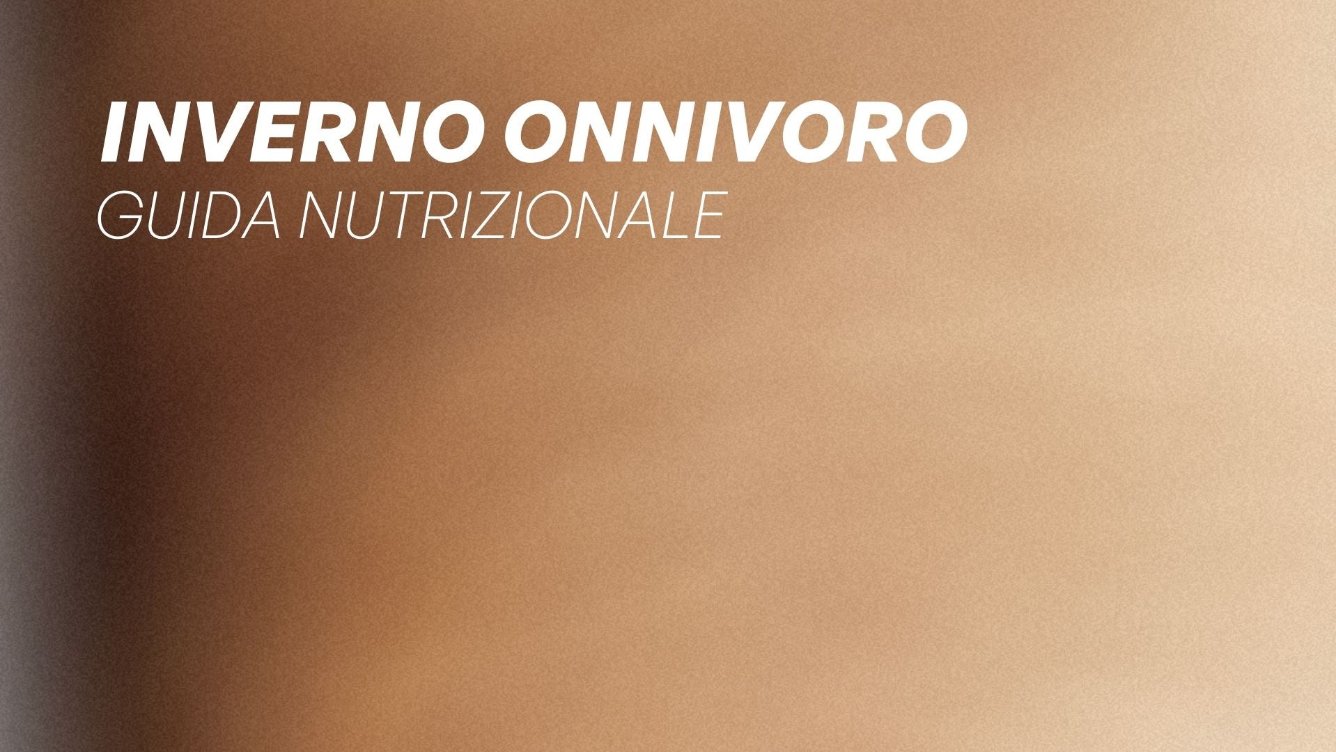 Nutrition - Inverno Onnivoro
