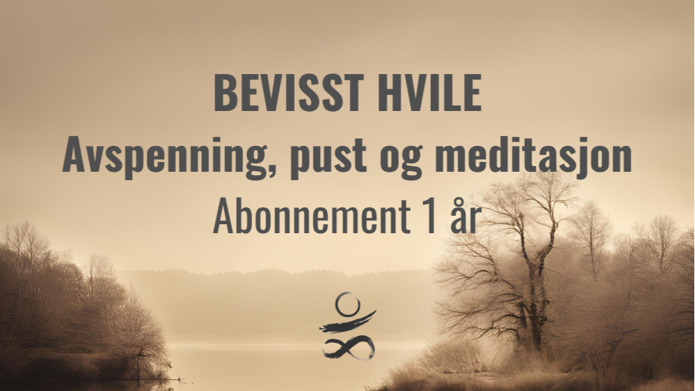 BEVISST HVILE - avspenning og pust - abonnement 1 år