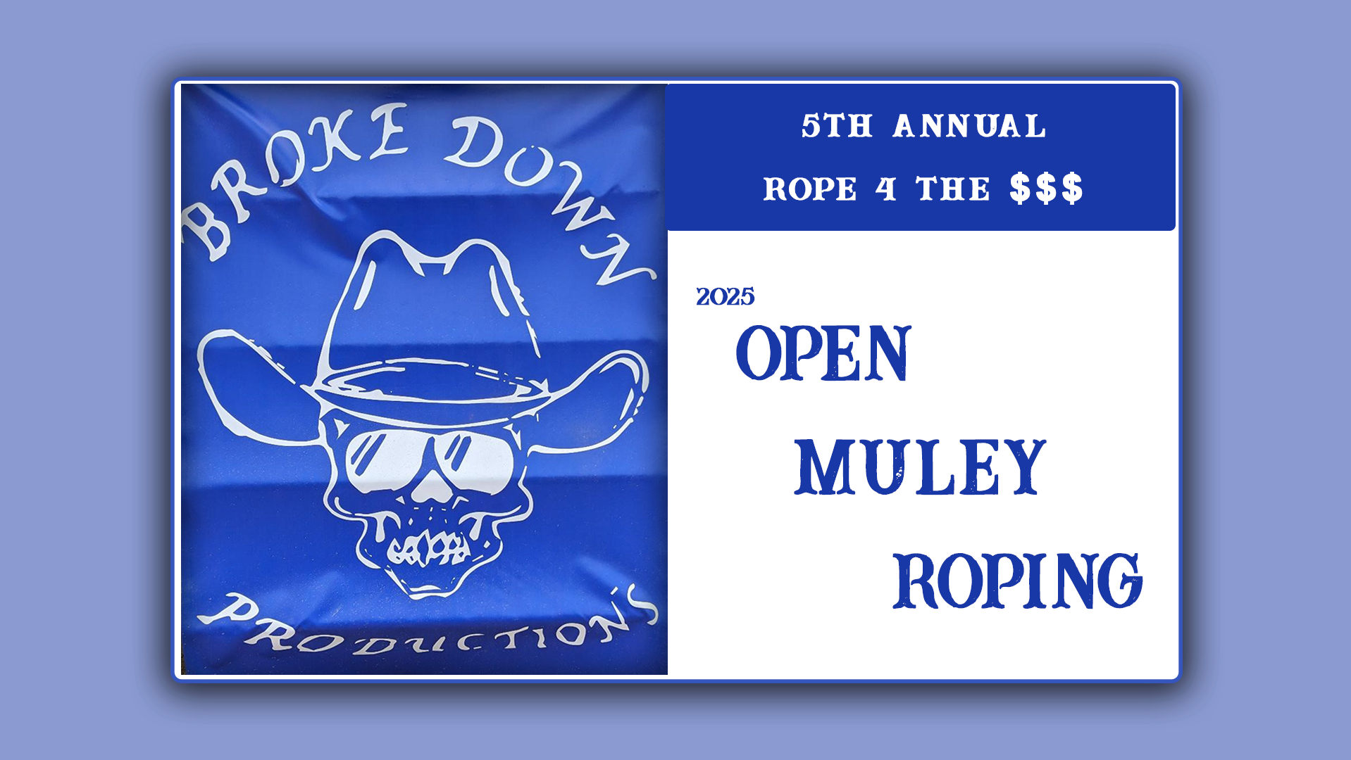 Rope 4 the $$$ Open Muley Roping