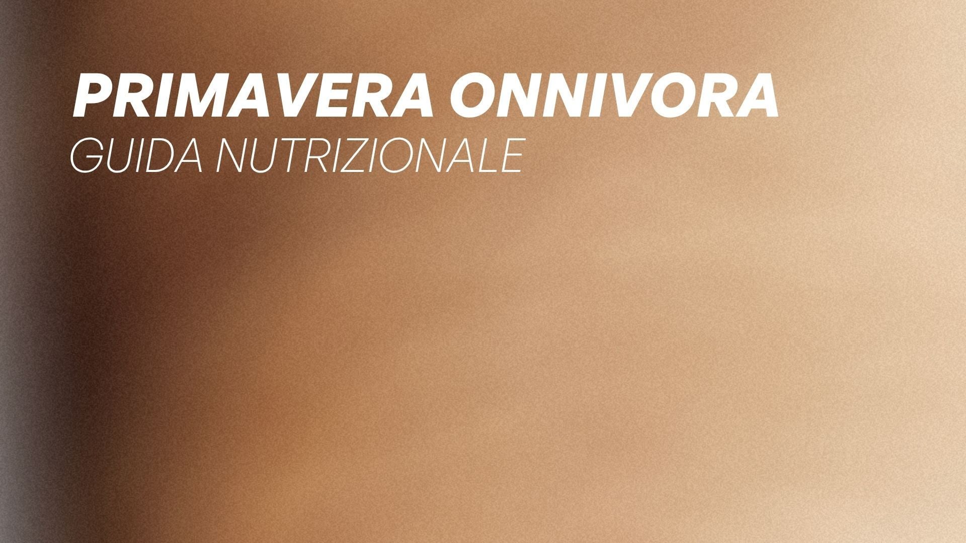 Nutrition - Primavera Onnivoro
