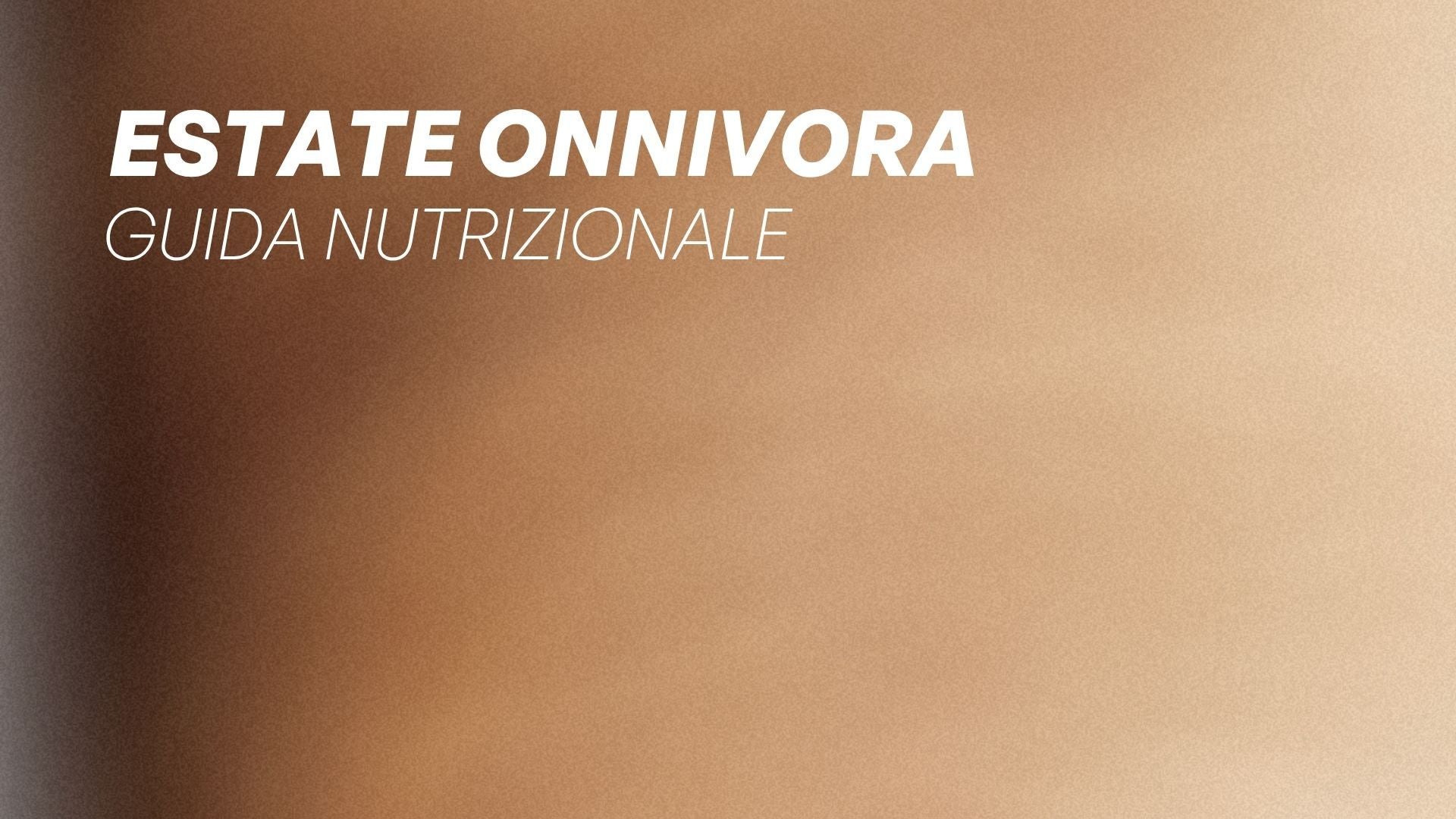 Nutrition - Estate Onnivoro