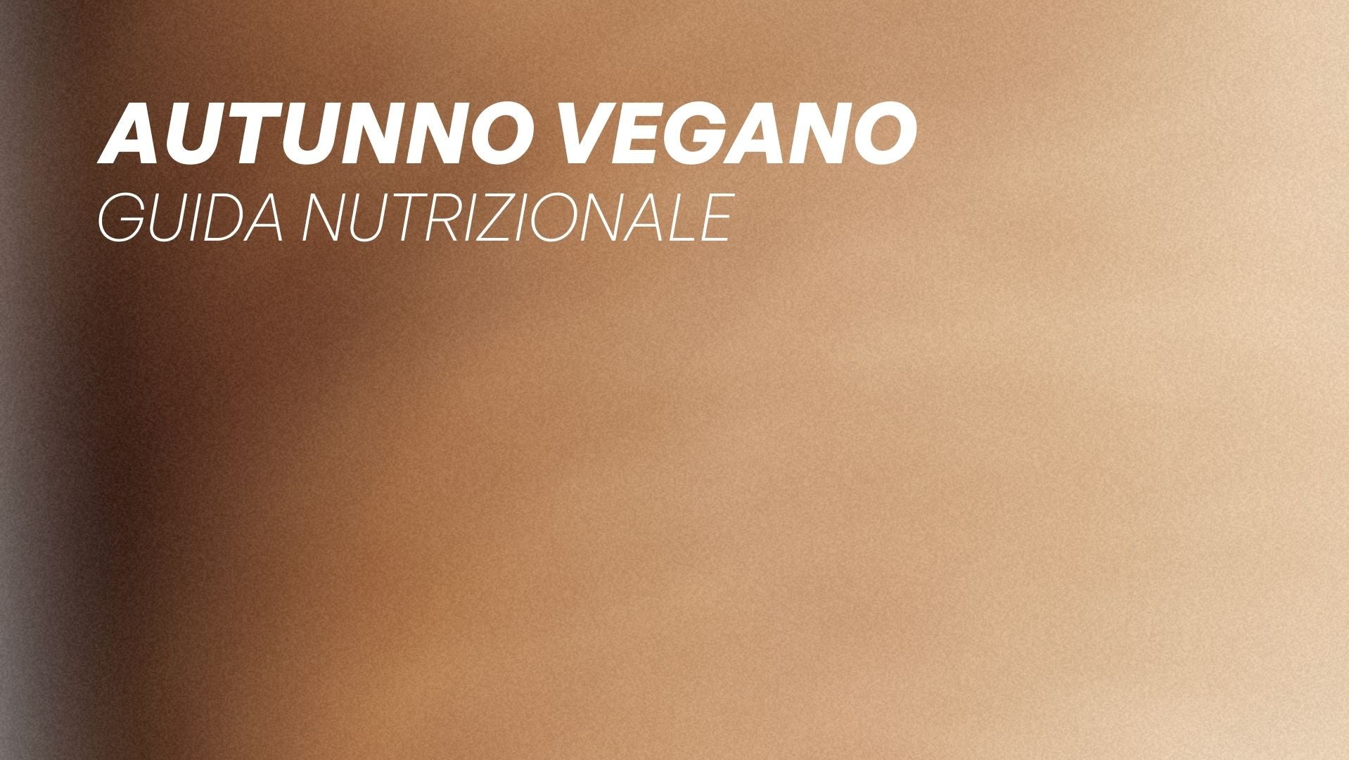 Nutrition - Autunno Vegano