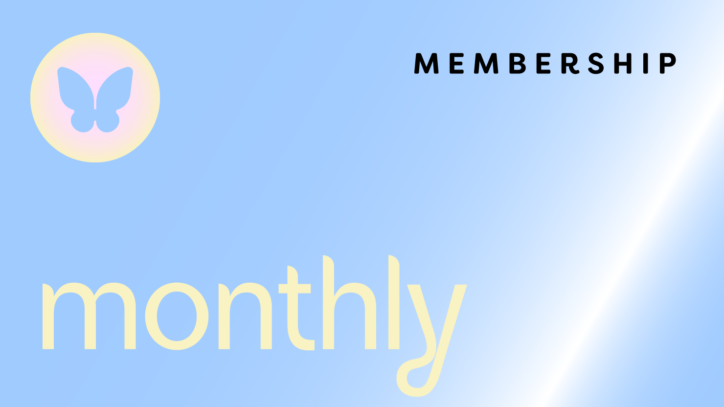 Monthly Membership