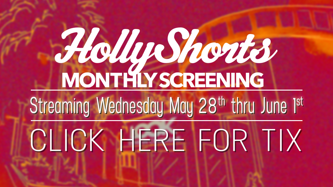 May HollyShorts Monthly Screenings