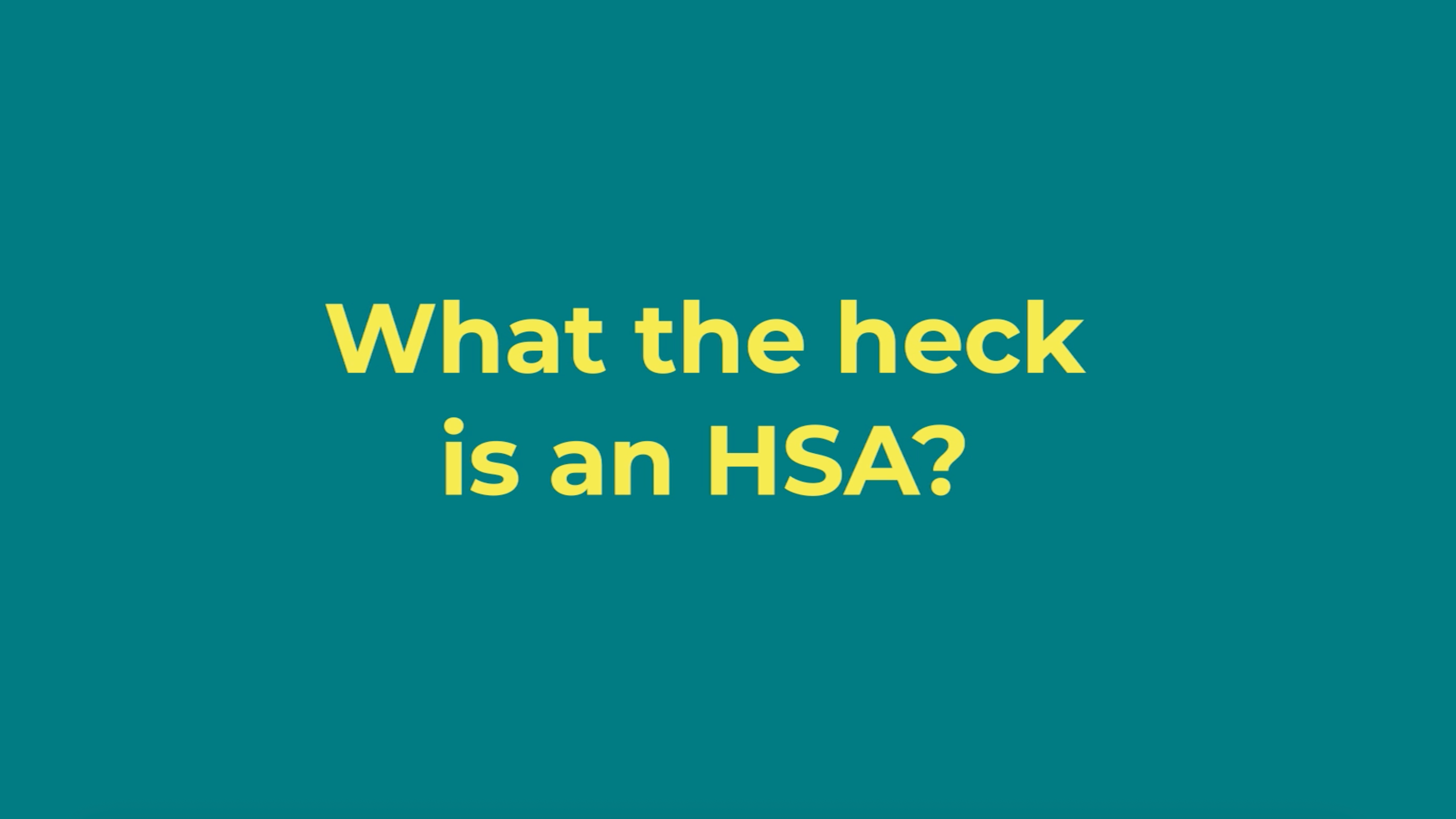 What the heck is an HSA? 