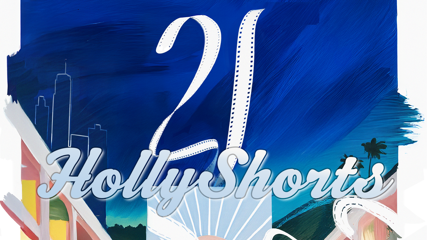 HollyShorts 21st Annual Film Festival