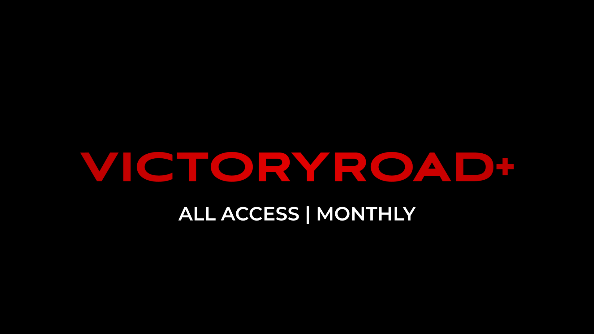 VictoryRoad+ All-Access | Monthly