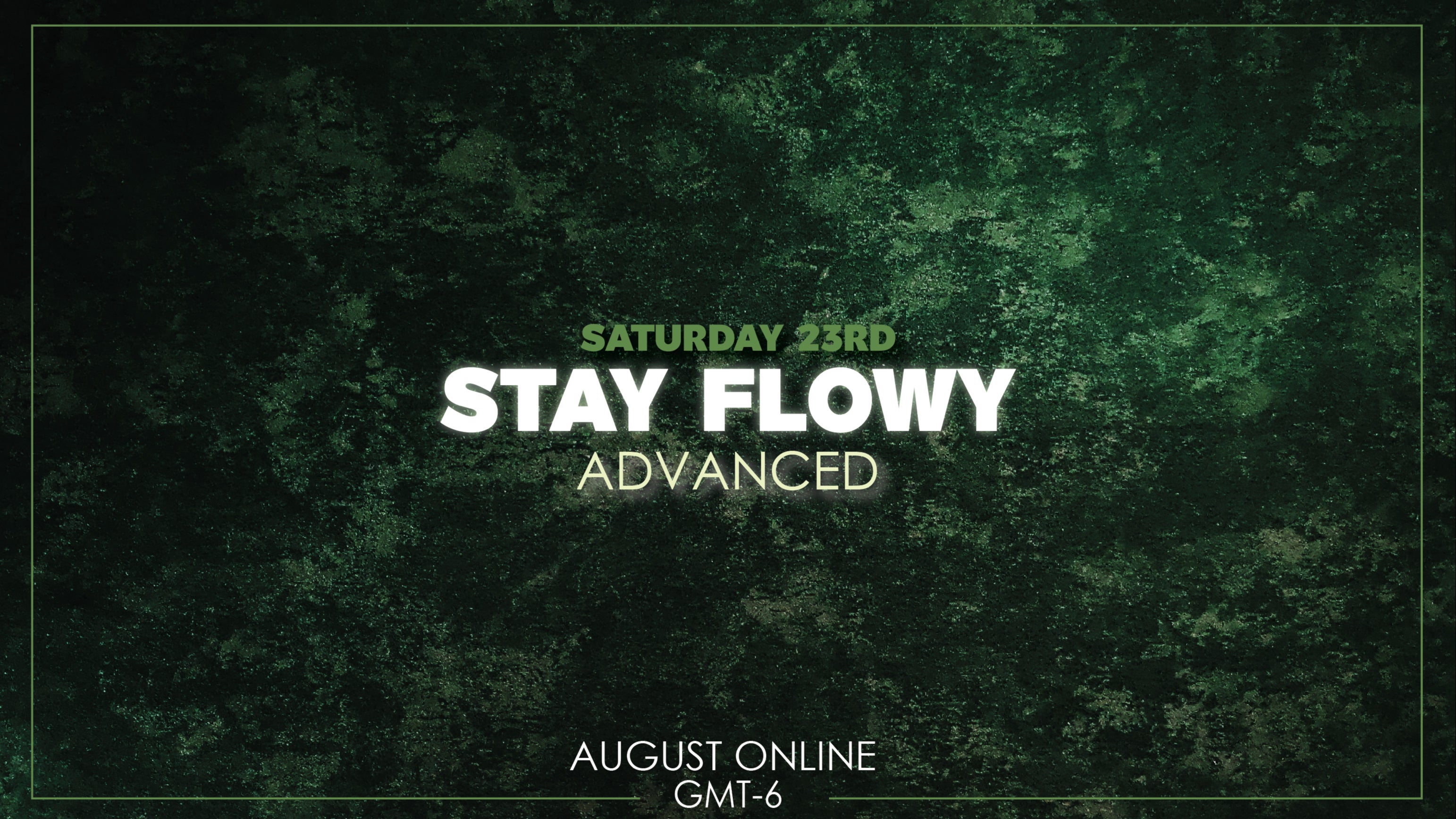 Advanced - Stay Flowy - August 23rd