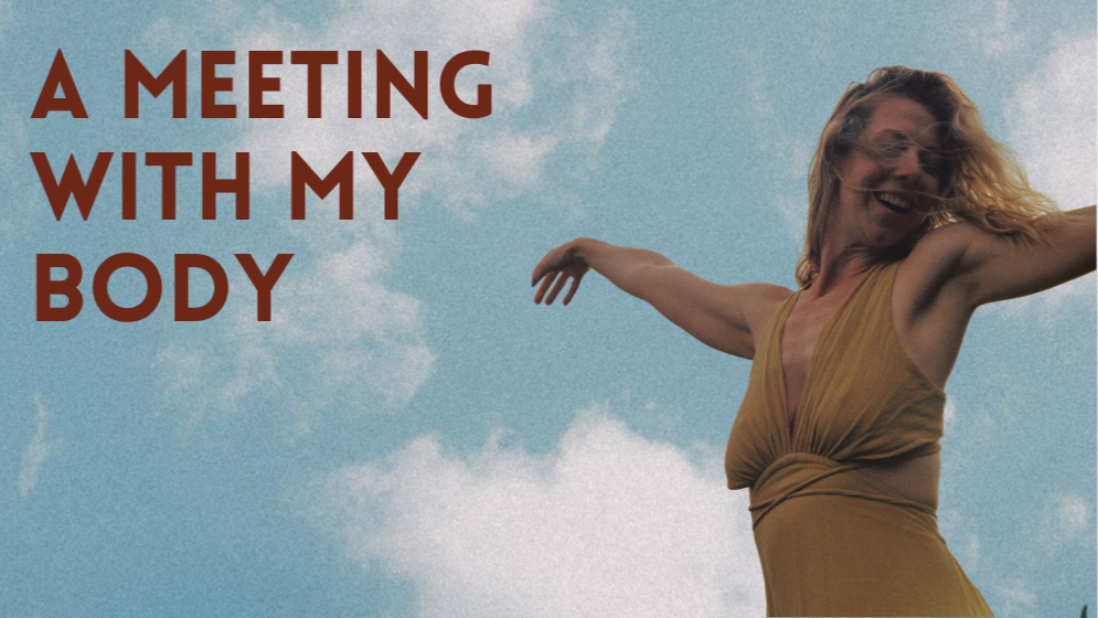A Meeting With My Body